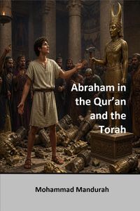 Produktbild: Abraham in the Qur'an and the Torah