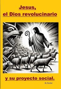 Produktbild: Jes&uacute;s, el Dios revolucionario y su proyecto social.