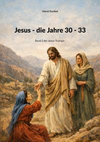 Produktbild: Jesus - die Jahre 30 - 33