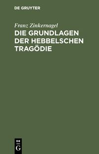 Produktbild: Die Grundlagen der Hebbelschen Trag&ouml;die