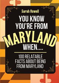 Produktbild: You Know You're From Maryland When... 100 Relatable Facts About Being From Maryland