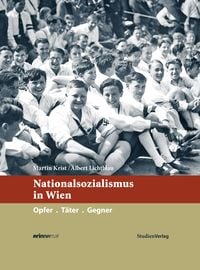 Bild vom Artikel Nationalsozialismus in Wien vom Autor Martin Univ.-Lekt. Mag. Krist