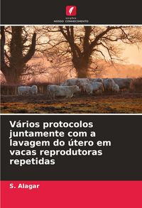 Produktbild: V&aacute;rios protocolos juntamente com a lavagem do &uacute;tero em vacas reprodutoras repetidas