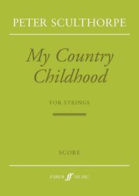 Produktbild: Sculthorpe, P: My Country Childhood