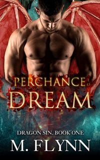 Produktbild: Perchance to Dream: Dragon Sin #1 (Dragon Shifter Romance)