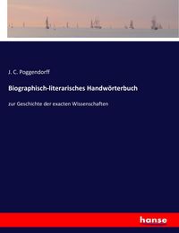 Produktbild: Biographisch-literarisches Handw&ouml;rterbuch