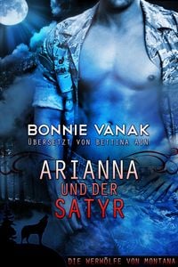 Produktbild: Arianna und der Satyr (Werewolves of Montana, #2)