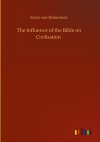 Produktbild: The Influence of the Bible on Civilisation