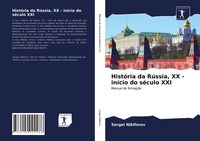 Produktbild: Hist&oacute;ria da R&uacute;ssia, XX - in&iacute;cio do s&eacute;culo XXI