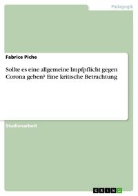 Produktbild: Sollte es eine allgemeine Impfpflicht gegen Corona geben? Eine kritische Betrachtung