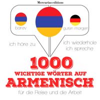 Produktbild: 1000 wichtige W&ouml;rter auf Armenisch f&uuml;r die Reise und die Arbeit