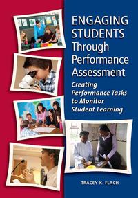 Produktbild: Engaging Students Through Performance Assessment: Creating Performance Tasks to Monitor Student Learning