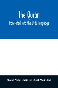 Produktbild: The Qur&aacute;n. Translated into the Urdu language