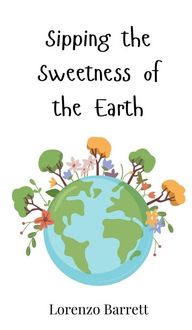 Produktbild: Sipping the Sweetness of the Earth