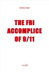 Produktbild: The fbi, accomplice of 9 11