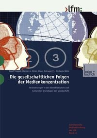 Produktbild: Die gesellschaftlichen Folgen der Medienkonzentration