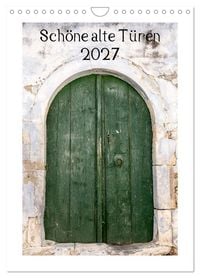 Produktbild: Sch&ouml;ne alte T&uuml;ren (Wandkalender 2027 DIN A4 hoch), CALVENDO Monatskalender