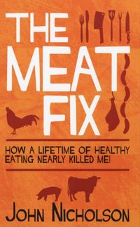 Produktbild: Nicholson, J: The Meat Fix