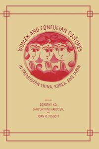 Produktbild: Women and Confucian Cultures in Premodern China, Korea, and Japan