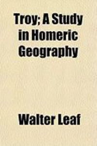 Produktbild: Troy; A Study in Homeric Geography