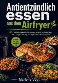 Produktbild: Antientz&uuml;ndlich essen aus dem Airfryer