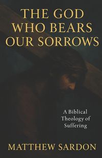 Produktbild: The God Who Bears Our Sorrows