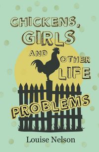 Produktbild: Chickens, Girls, and Other Life Problems
