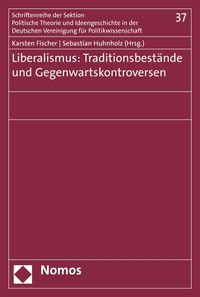 Produktbild: Liberalismus: Traditionsbest&auml;nde und Gegenwartskontroversen
