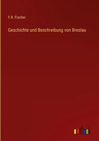 Produktbild: Geschichte und Beschreibung von Breslau