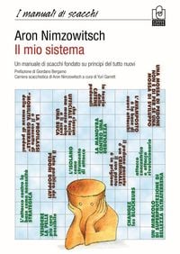 Produktbild: Il mio sistema. Un manuale di scacchi fondato su principi del tutto nuovi