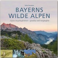 Bild vom Artikel Bayerns wilde Alpen - Alpine Ursprünglichkeit - grandios und vergänglich vom Autor 