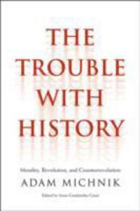 Produktbild: Michnik, A: The Trouble with History