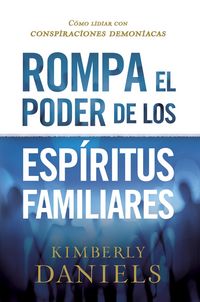 Produktbild: Rompa el poder de los espiritus familiares/Breaking the Power of Familiar Spirits