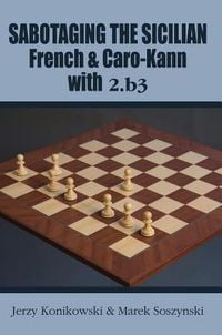 Produktbild: Sabotaging the Sicilian, French & Caro-Kann with 2.B3