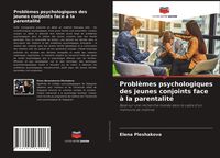 Produktbild: Probl&egrave;mes psychologiques des jeunes conjoints face &agrave; la parentalit&eacute;