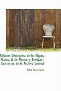 Produktbild: Relaci N Descriptiva de Los Mapas, Planos, & de M Xico y Floridas: Existentes En El Archivo General