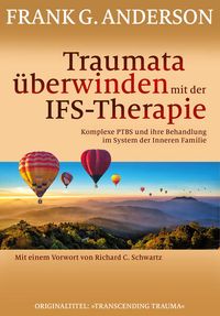 Bild vom Artikel Traumata überwinden mit der IFS-Therapie vom Autor Frank G. Anderson