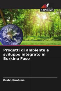 Produktbild: Progetti di ambiente e sviluppo integrato in Burkina Faso