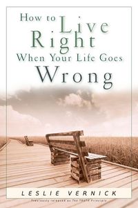 Produktbild: How to Live Right When Your Life Goes Wrong