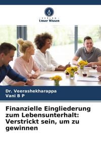 Produktbild: Finanzielle Eingliederung zum Lebensunterhalt: Verstrickt sein, um zu gewinnen