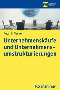 Produktbild: Unternehmensk&auml;ufe und Unternehmensumstrukturierungen