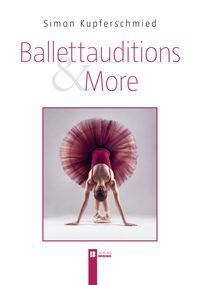 Bild vom Artikel Ballettauditions & More vom Autor Simon Kupferschmied