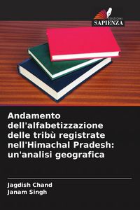 Produktbild: Andamento dell'alfabetizzazione delle trib&ugrave; registrate nell'Himachal Pradesh: un'analisi geografica