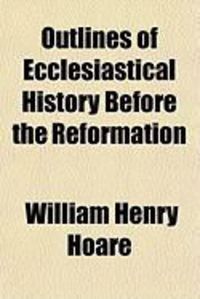 Produktbild: Outlines of Ecclesiastical History Before the Reformation