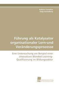 Produktbild: F&uuml;hrung als Katalysator organisationaler Lern-und Ver&auml;nderungsprozesse