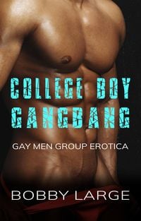 Produktbild: College Boy Gangbang - Gay Men Group Erotica