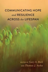 Produktbild: Communicating Hope and Resilience Across the Lifespan