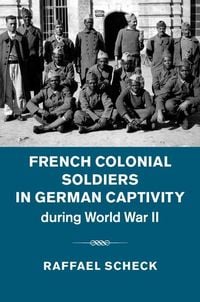 Produktbild: French Colonial Soldiers in German Captivity during World War II