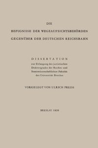 Produktbild: Die Befugnisse der Wegeaufsichtsbeh&Ouml;rden Gegen&Uuml;ber der Deutschen Reichsbahn