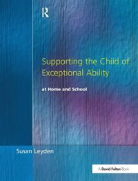 Produktbild: Supporting the Child of Exceptional Ability at Home and School
